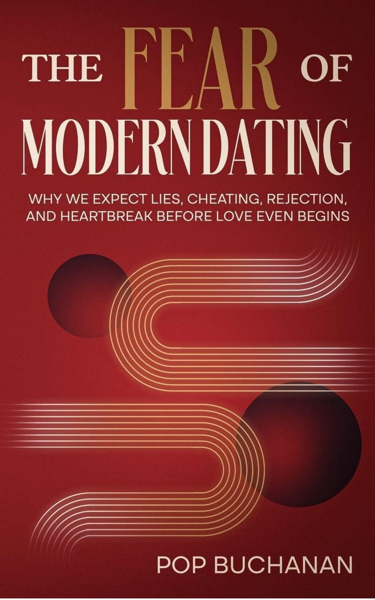 The Fear of Modern Dating by Pop Buchanan, a wine-red cover with warm-gold lines